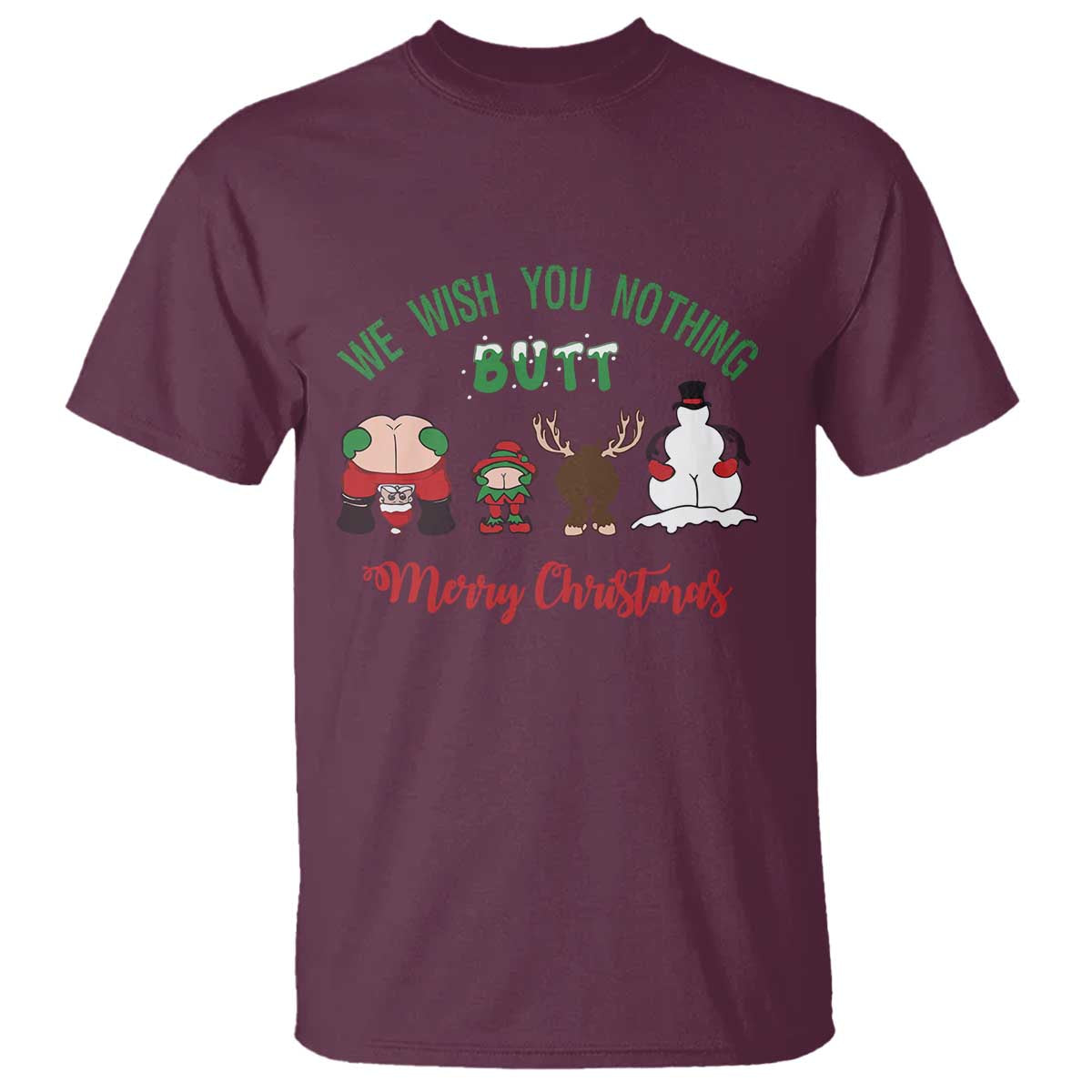 Funny Christmas T Shirt Wishing You Nothing Butt A Merry Christmas - Wonder Print Shop
