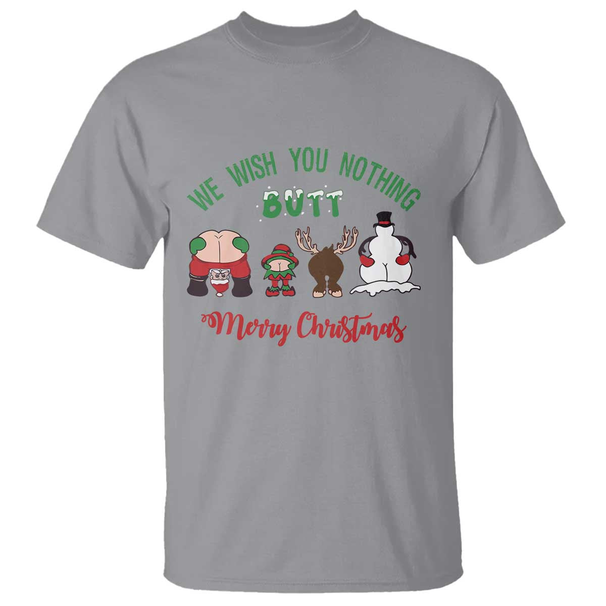 Funny Christmas T Shirt Wishing You Nothing Butt A Merry Christmas - Wonder Print Shop