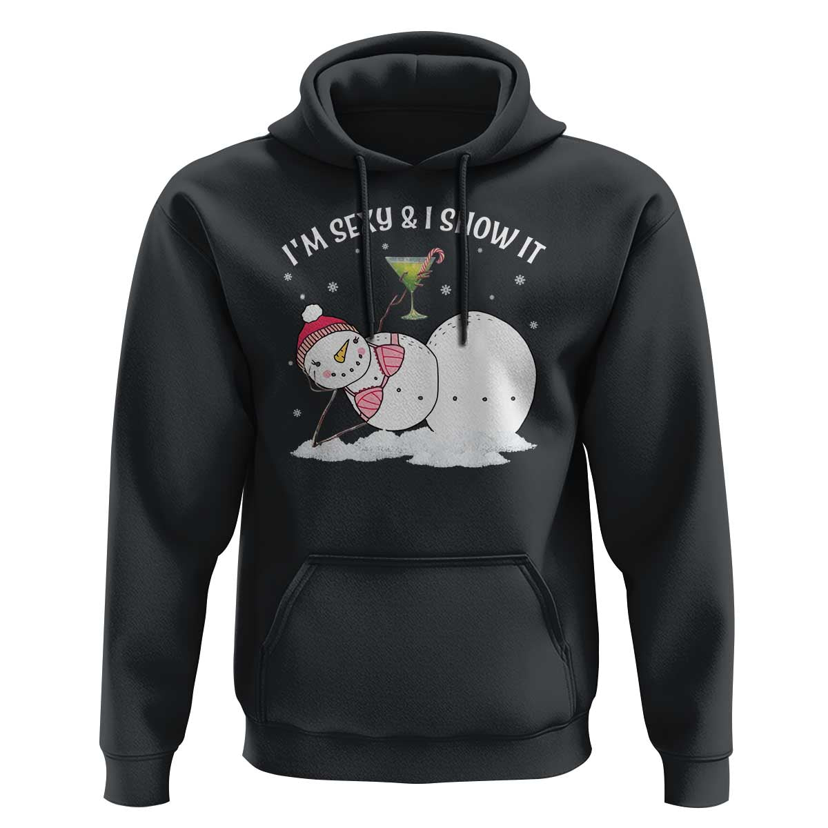 Funny Christmas Snowman Hoodie I Am Sexy And I Snow It