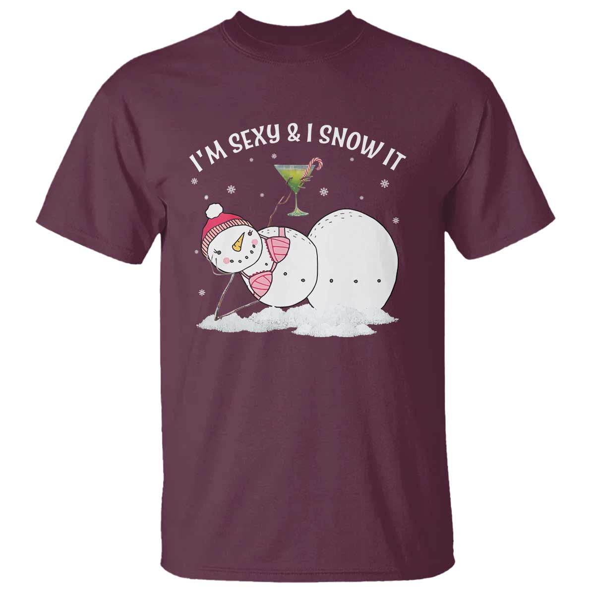 Funny Christmas Snowman T Shirt I Am Sexy And I Snow It - Wonder Print Shop