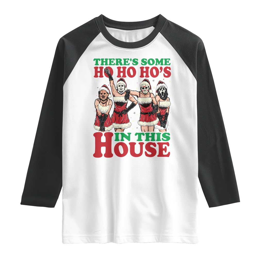 Funny Christmas Raglan Shirt There Is Some Ho Ho Hos In This House Horror Character Dancing