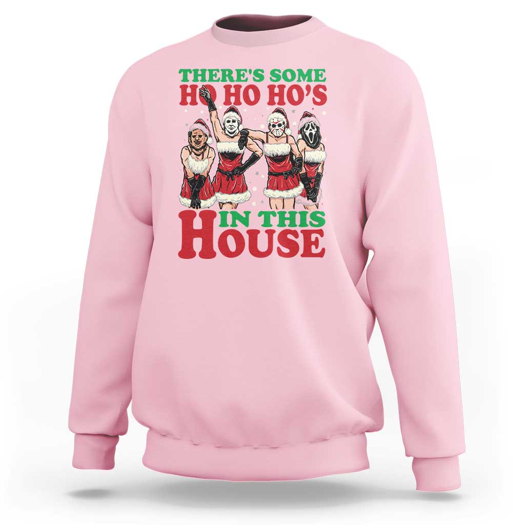 Funny Christmas Sweatshirt There Is Some Ho Ho Hos In This House Horror Character Dancing - Wonder Print Shop