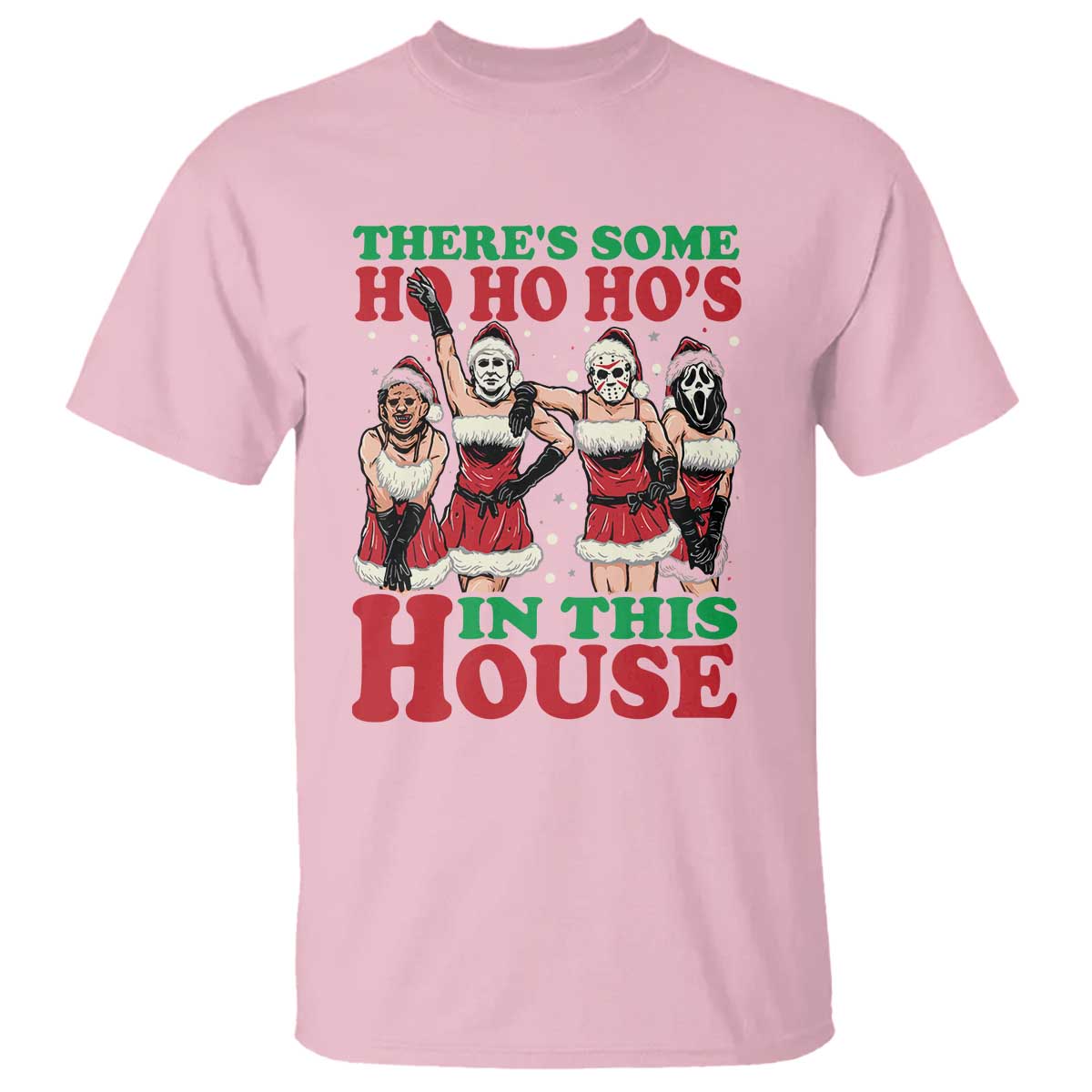 Funny Christmas T Shirt There Is Some Ho Ho Hos In This House Horror Character Dancing - Wonder Print Shop