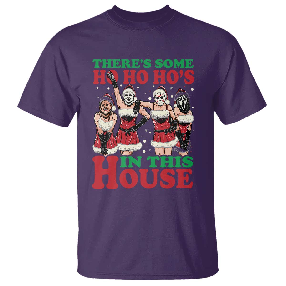 Funny Christmas T Shirt There Is Some Ho Ho Hos In This House Horror Character Dancing - Wonder Print Shop