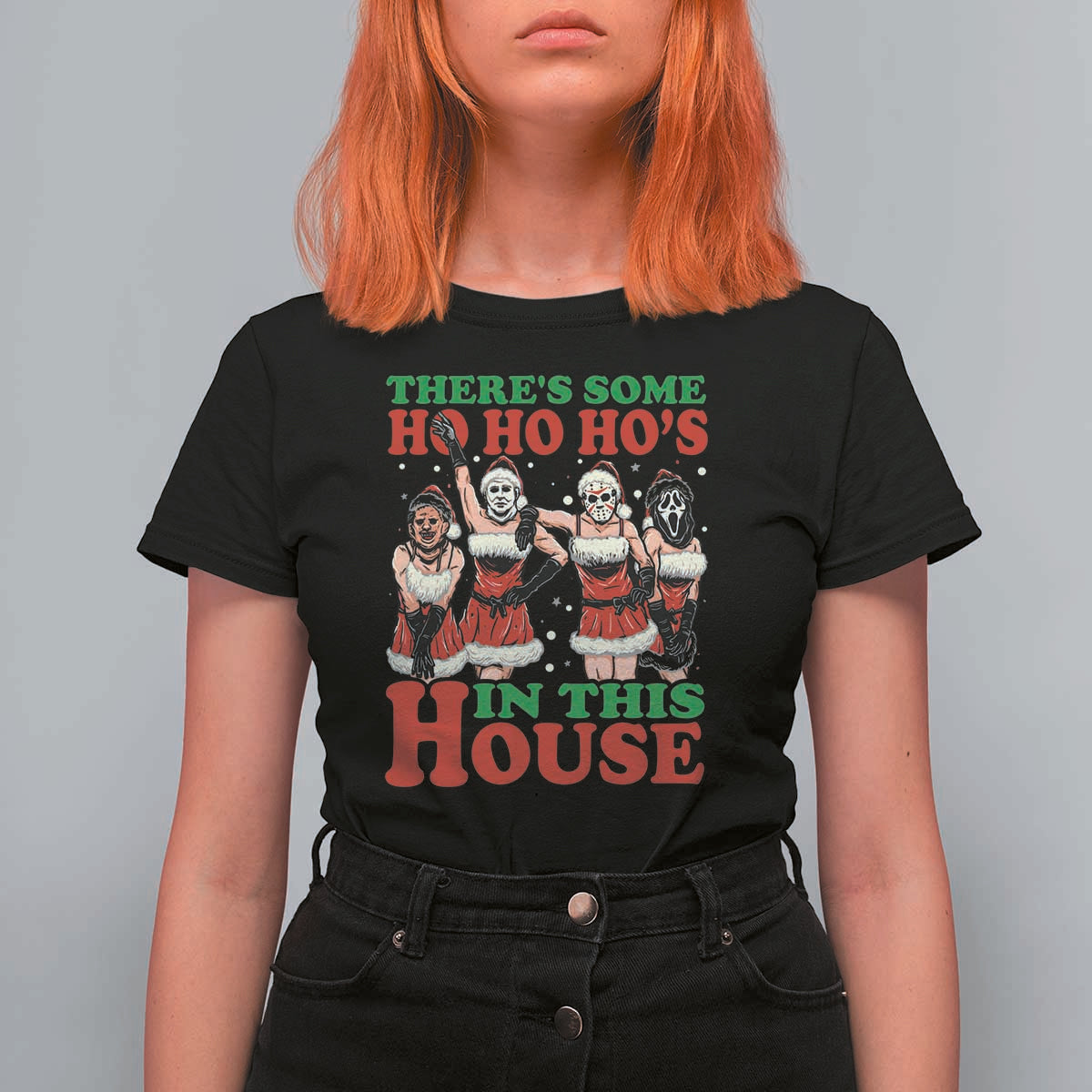 Funny Christmas T Shirt For Women There Is Some Ho Ho Hos In This House Horror Character Dancing - Wonder Print Shop