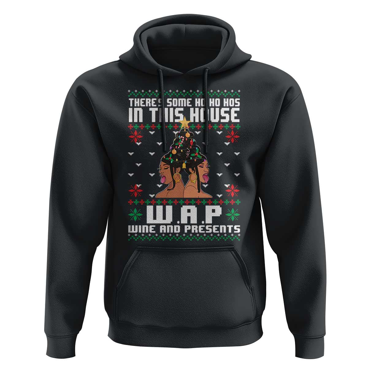 Funny Christmas Hoodie There Is Some Ho Ho Hos In This House WAP Wine And Present