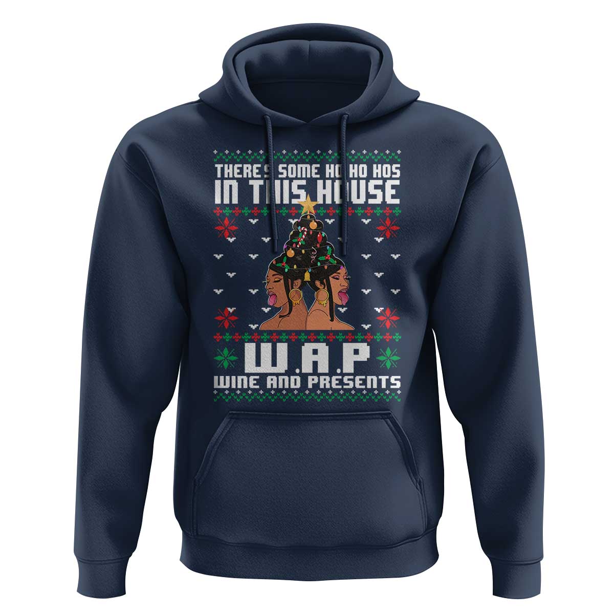 Funny Christmas Hoodie There Is Some Ho Ho Hos In This House WAP Wine And Present