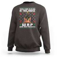 Funny Christmas Sweatshirt There Is Some Ho Ho Hos In This House WAP Wine And Present - Wonder Print Shop