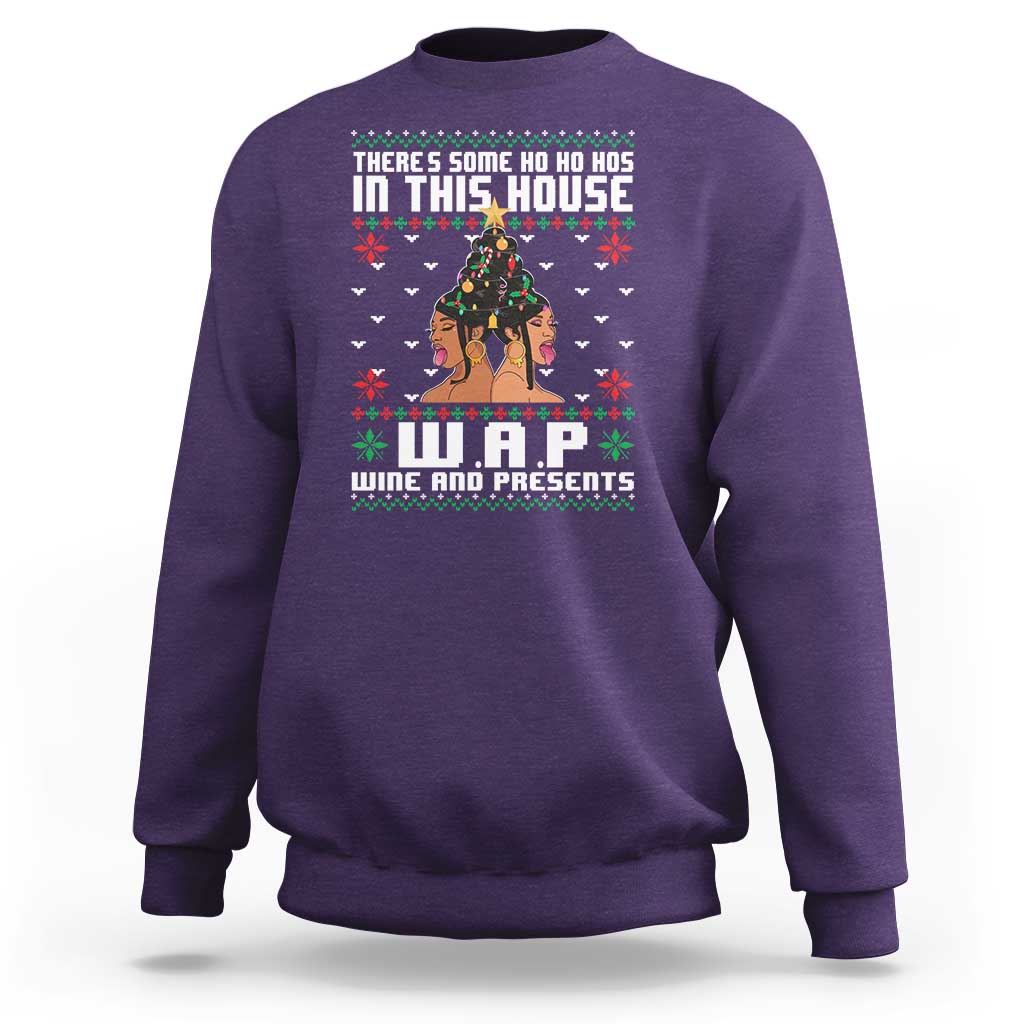 Funny Christmas Sweatshirt There Is Some Ho Ho Hos In This House WAP Wine And Present - Wonder Print Shop