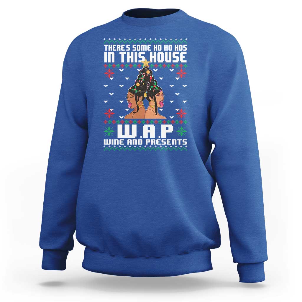 Funny Christmas Sweatshirt There Is Some Ho Ho Hos In This House WAP Wine And Present - Wonder Print Shop
