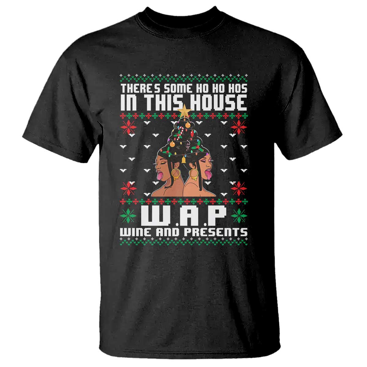Funny Christmas T Shirt There Is Some Ho Ho Hos In This House WAP Wine And Present - Wonder Print Shop