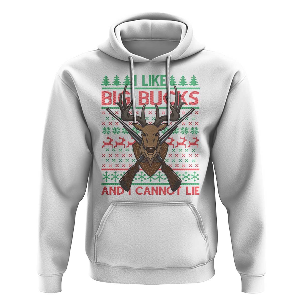Christmas Hunting Hoodie I Like Big Bucks And I Cannot Lie Deer Hunter
