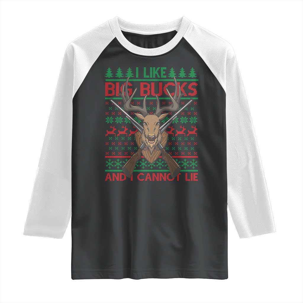 Christmas Hunting Raglan Shirt I Like Big Bucks And I Cannot Lie Deer Hunter