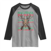Christmas Hunting Raglan Shirt I Like Big Bucks And I Cannot Lie Deer Hunter
