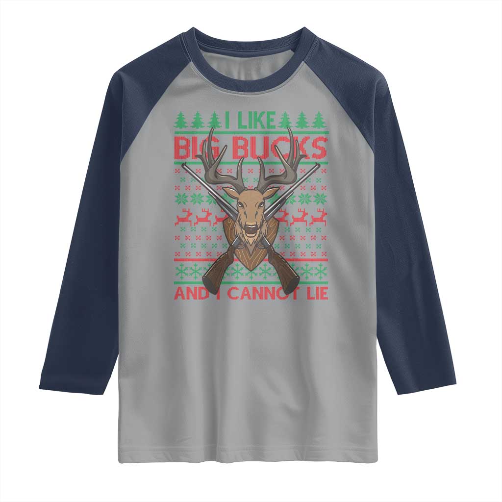 Christmas Hunting Raglan Shirt I Like Big Bucks And I Cannot Lie Deer Hunter