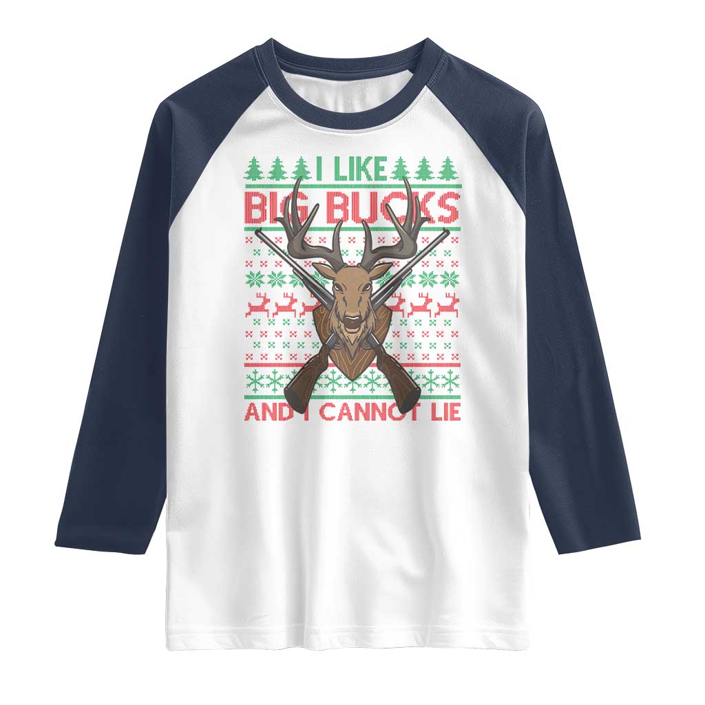 Christmas Hunting Raglan Shirt I Like Big Bucks And I Cannot Lie Deer Hunter