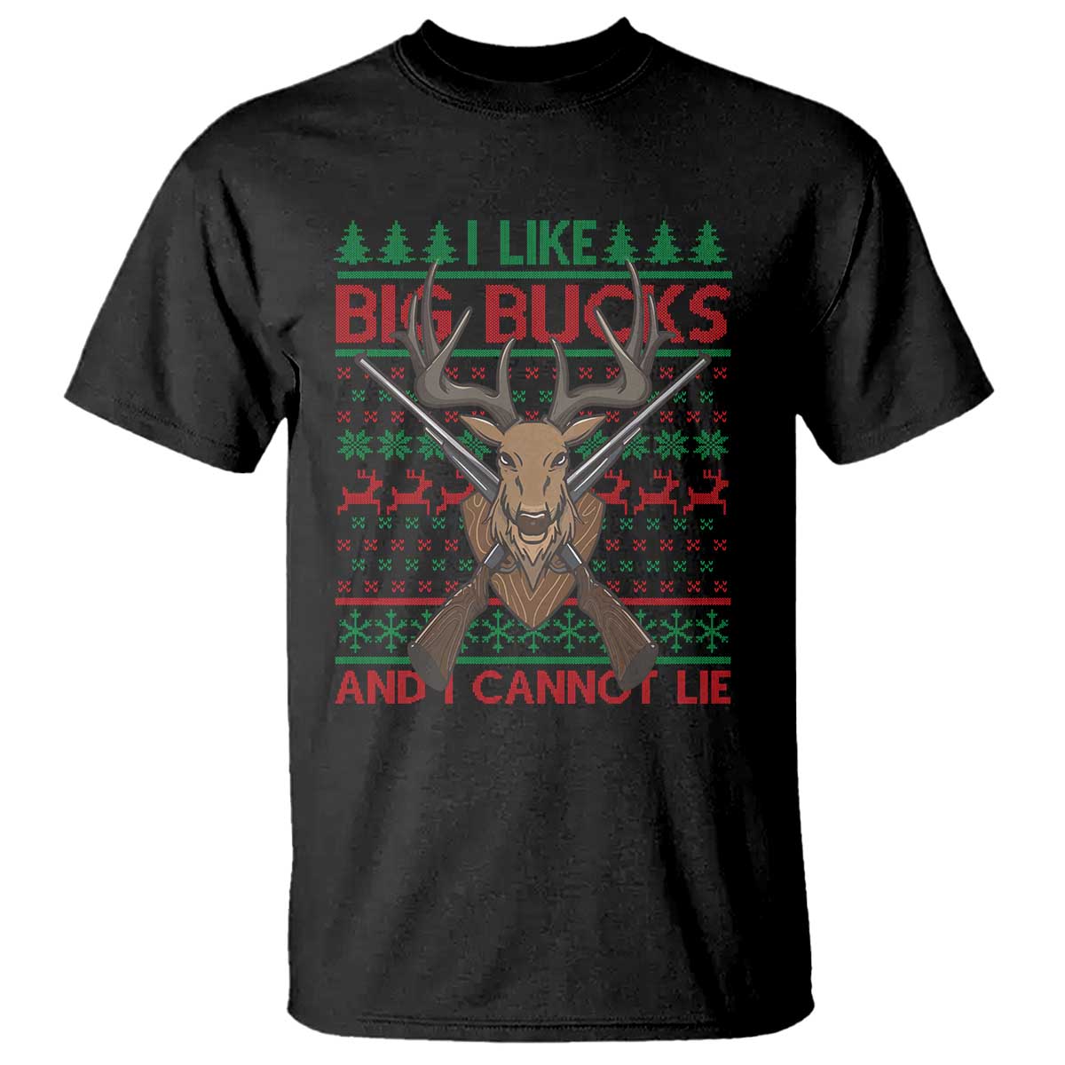 Christmas Hunting T Shirt I Like Big Bucks And I Cannot Lie Deer Hunter - Wonder Print Shop