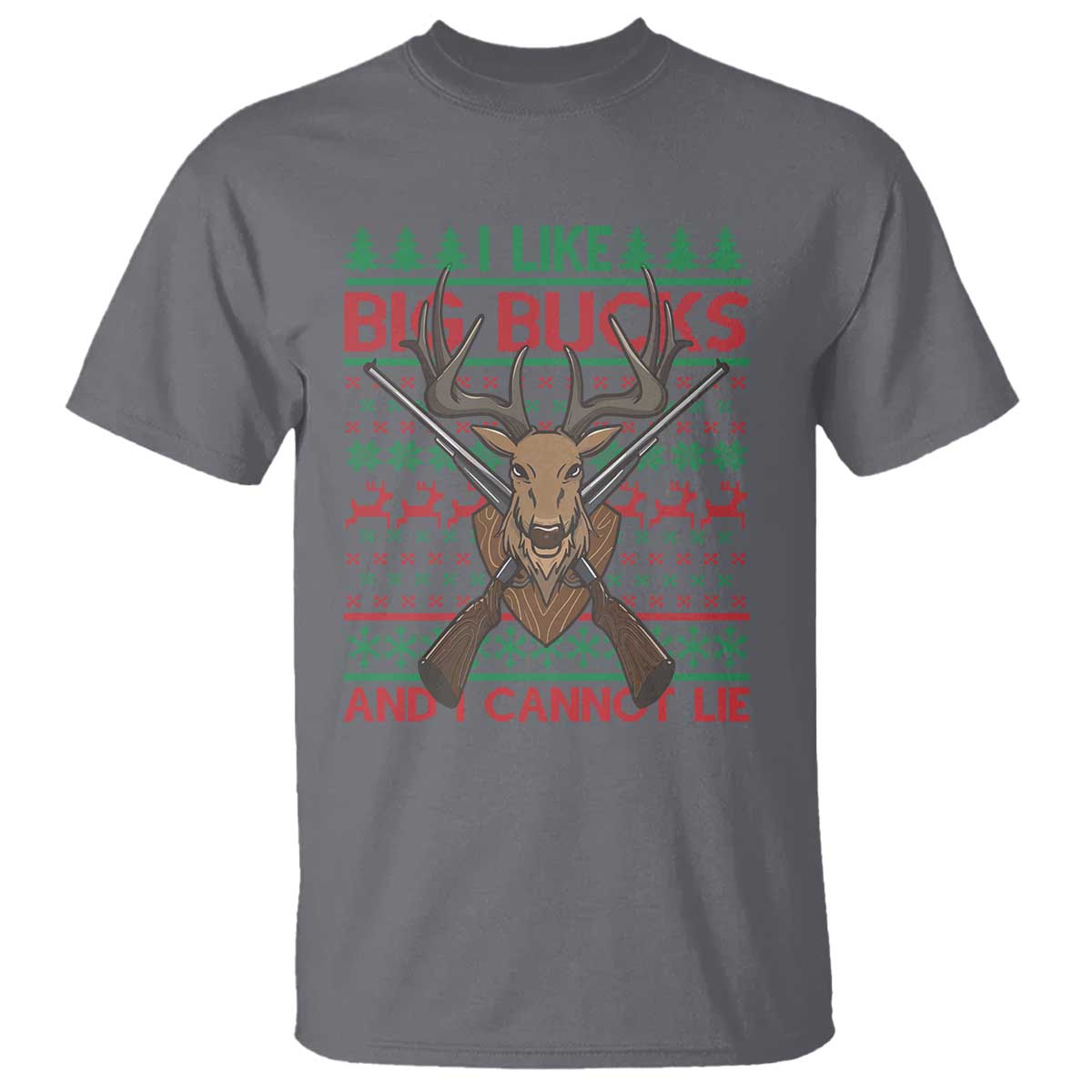 Christmas Hunting T Shirt I Like Big Bucks And I Cannot Lie Deer Hunter - Wonder Print Shop