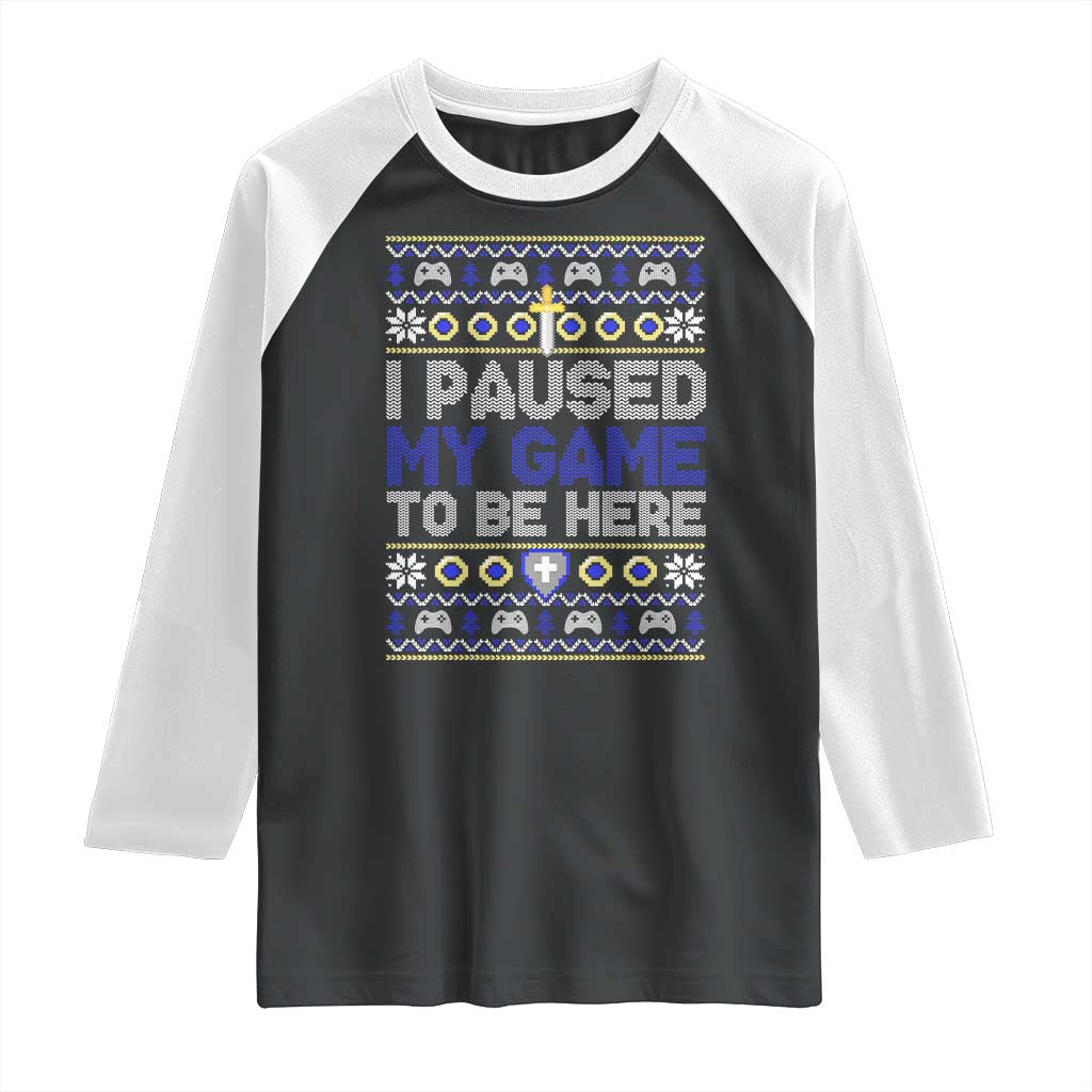 Funny Christmas Gamer Raglan Shirt I Paused My Game To Be Here