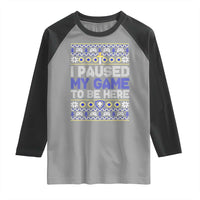 Funny Christmas Gamer Raglan Shirt I Paused My Game To Be Here