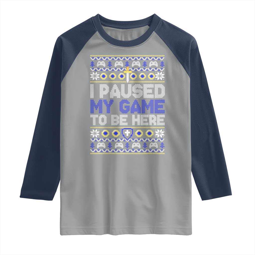 Funny Christmas Gamer Raglan Shirt I Paused My Game To Be Here