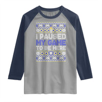 Funny Christmas Gamer Raglan Shirt I Paused My Game To Be Here