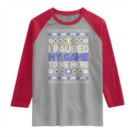Funny Christmas Gamer Raglan Shirt I Paused My Game To Be Here