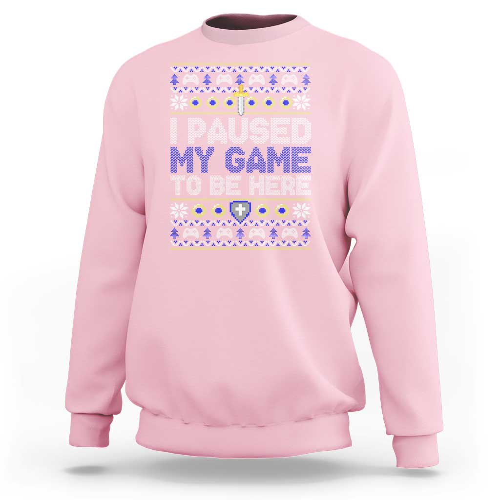 Funny Christmas Gamer Sweatshirt I Paused My Game To Be Here - Wonder Print Shop