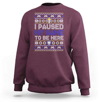 Funny Christmas Gamer Sweatshirt I Paused My Game To Be Here - Wonder Print Shop