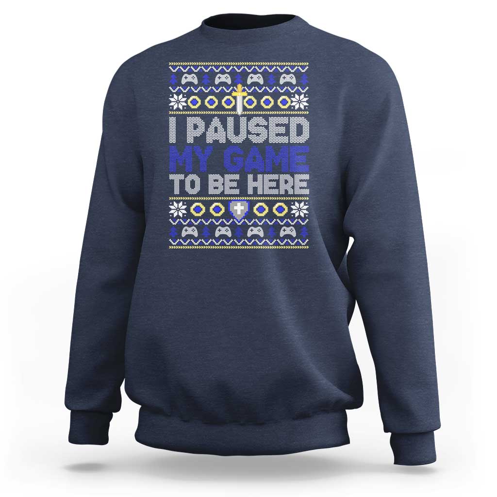 Funny Christmas Gamer Sweatshirt I Paused My Game To Be Here - Wonder Print Shop