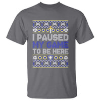 Funny Christmas Gamer T Shirt I Paused My Game To Be Here - Wonder Print Shop