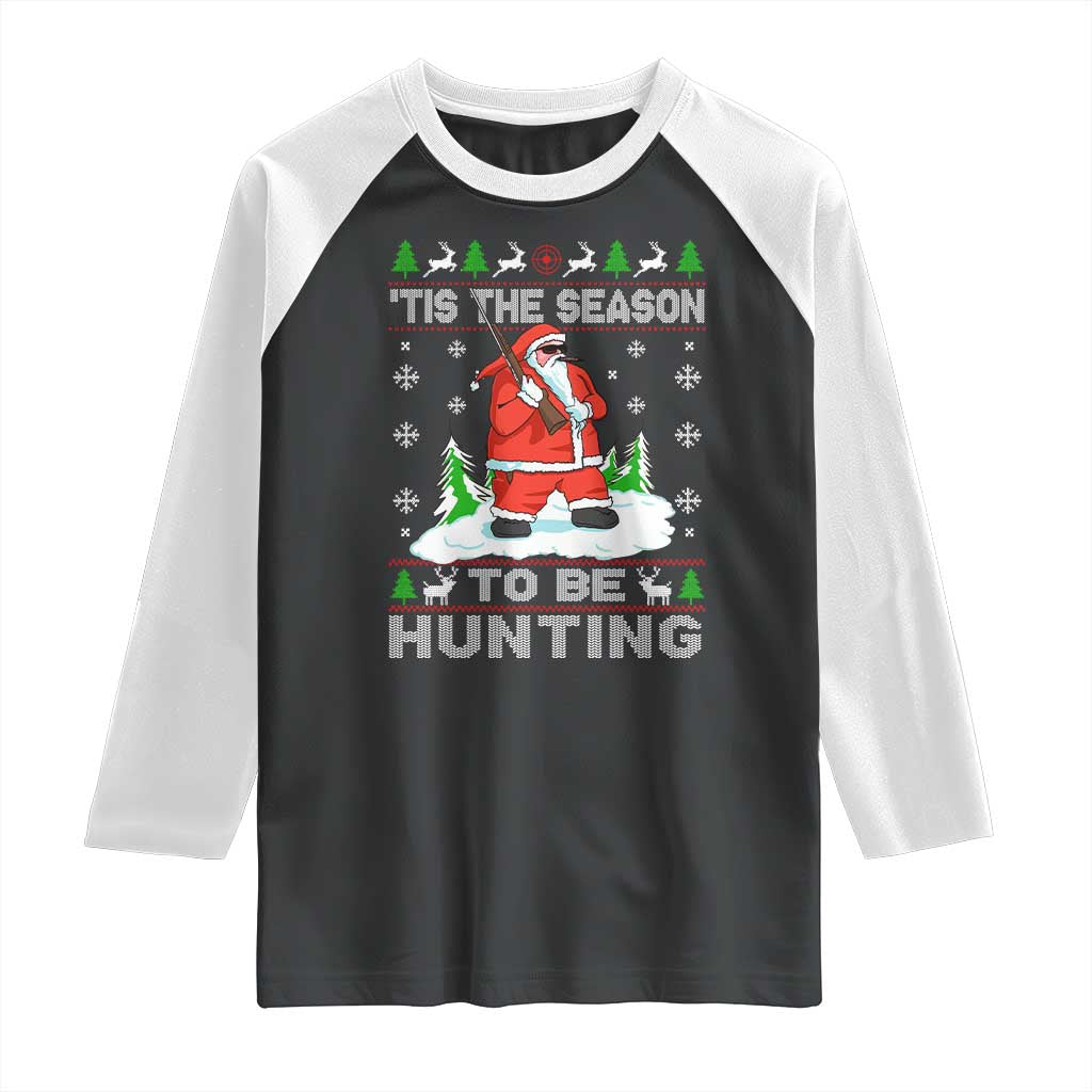 Christmas Hunting Raglan Shirt Tis The Season To Be Hunting Santa Hunter