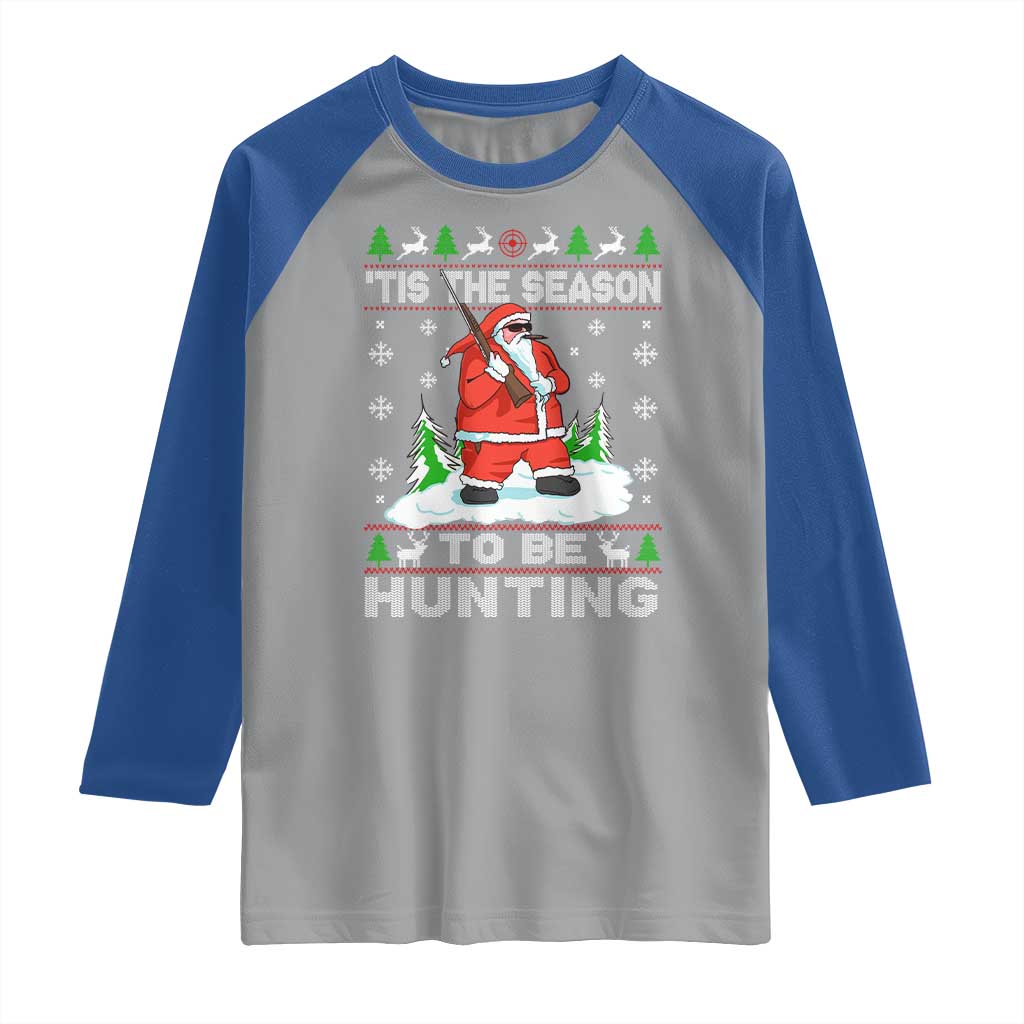 Christmas Hunting Raglan Shirt Tis The Season To Be Hunting Santa Hunter