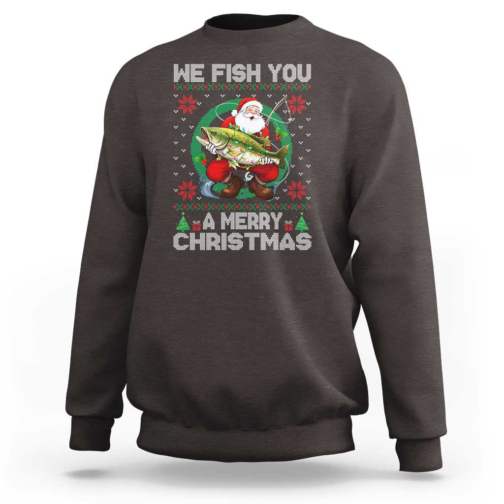 Xmas Fishing Sweatshirt We Fish You A Merry Christmas Santa Fisherman - Wonder Print Shop