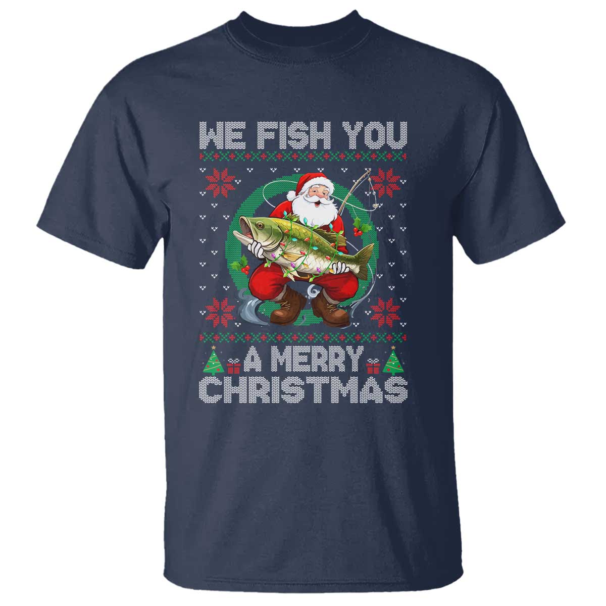 Xmas Fishing T Shirt We Fish You A Merry Christmas Santa Fisherman - Wonder Print Shop