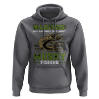 Warning May Randomly Talk About Musky Fishing Hoodie