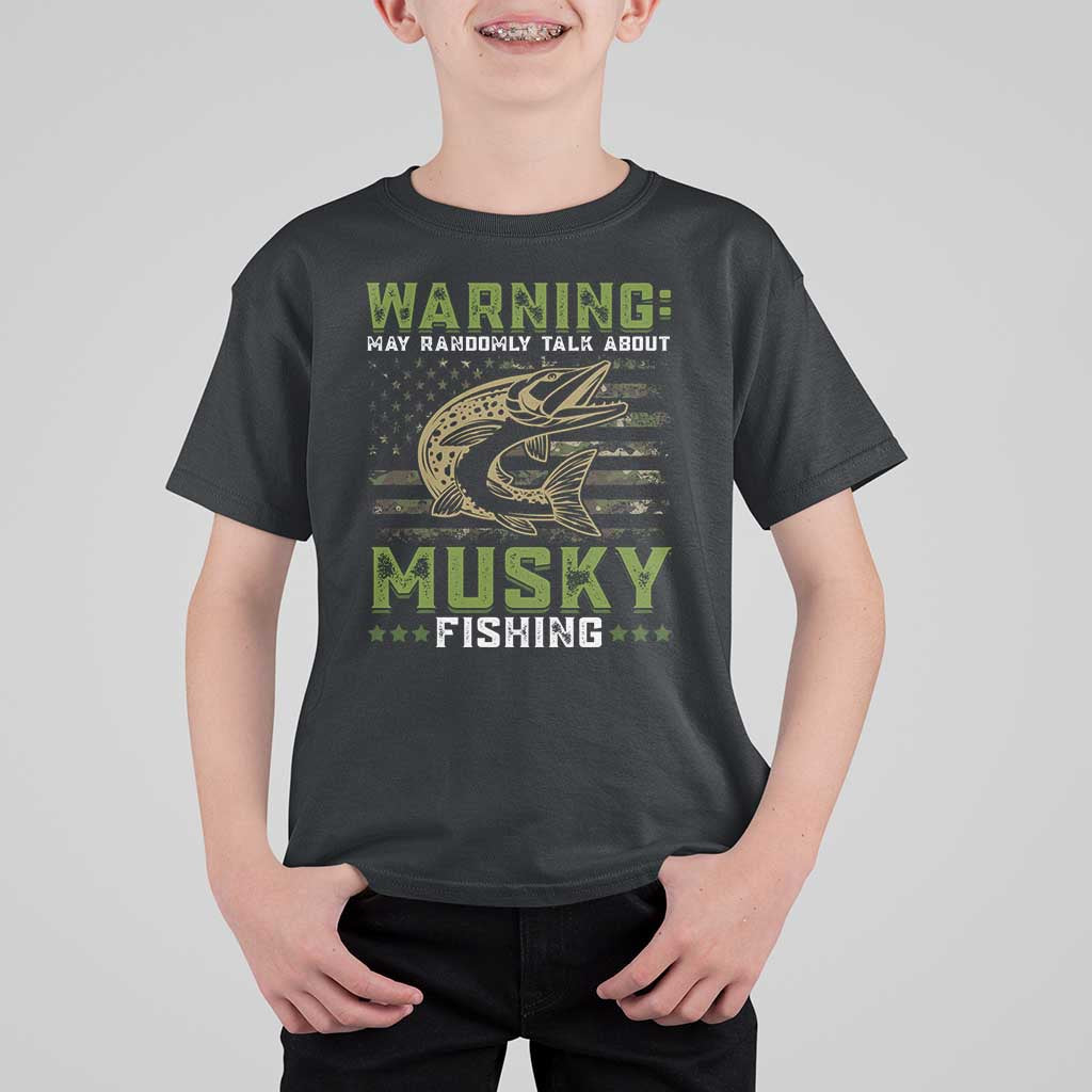 Warning May Randomly Talk About Musky Fishing T Shirt For Kid - Wonder Print Shop