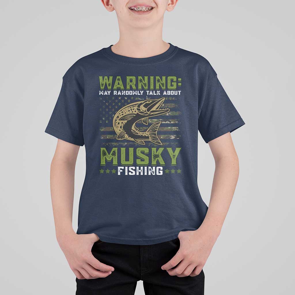 Warning May Randomly Talk About Musky Fishing T Shirt For Kid - Wonder Print Shop