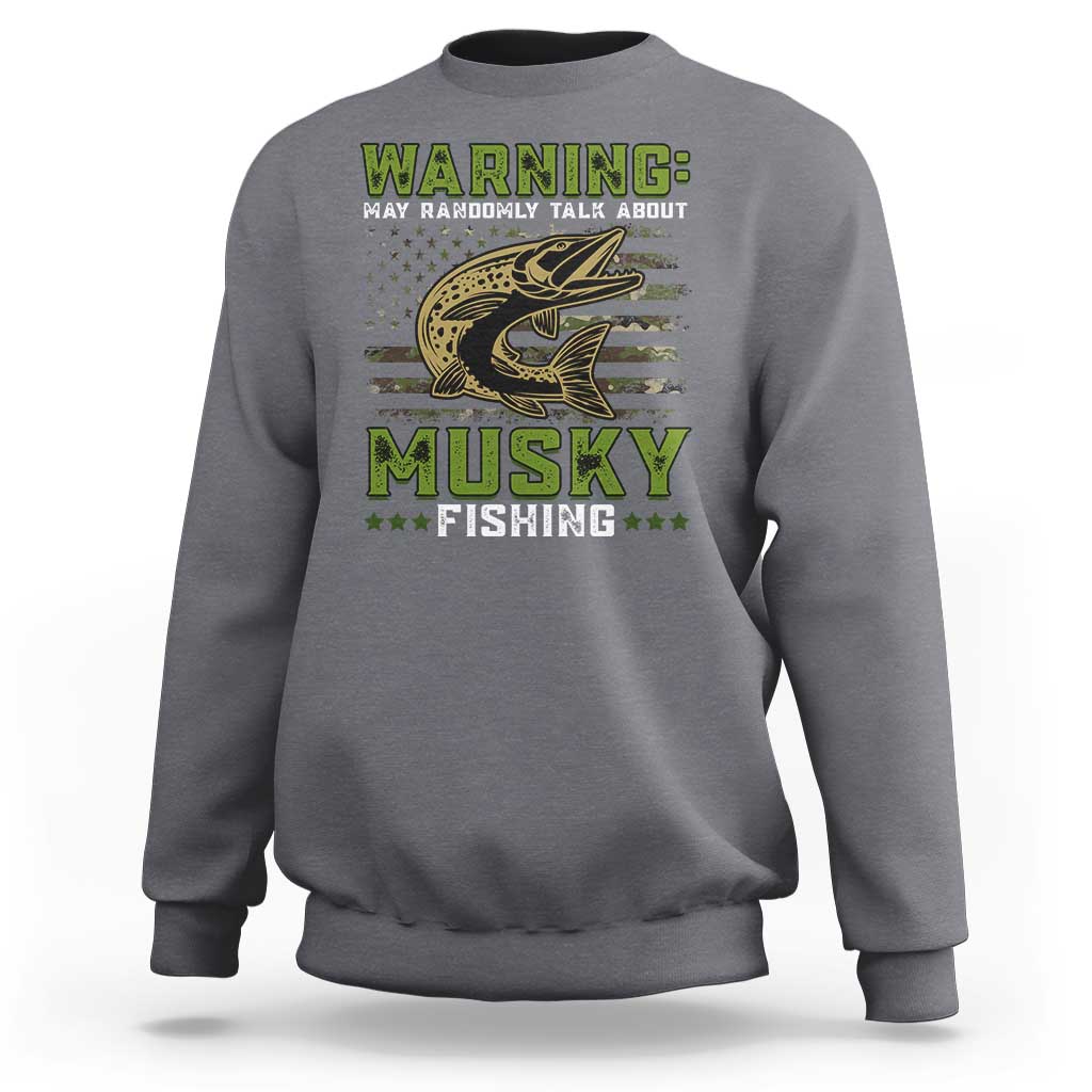 Warning May Randomly Talk About Musky Fishing Sweatshirt - Wonder Print Shop