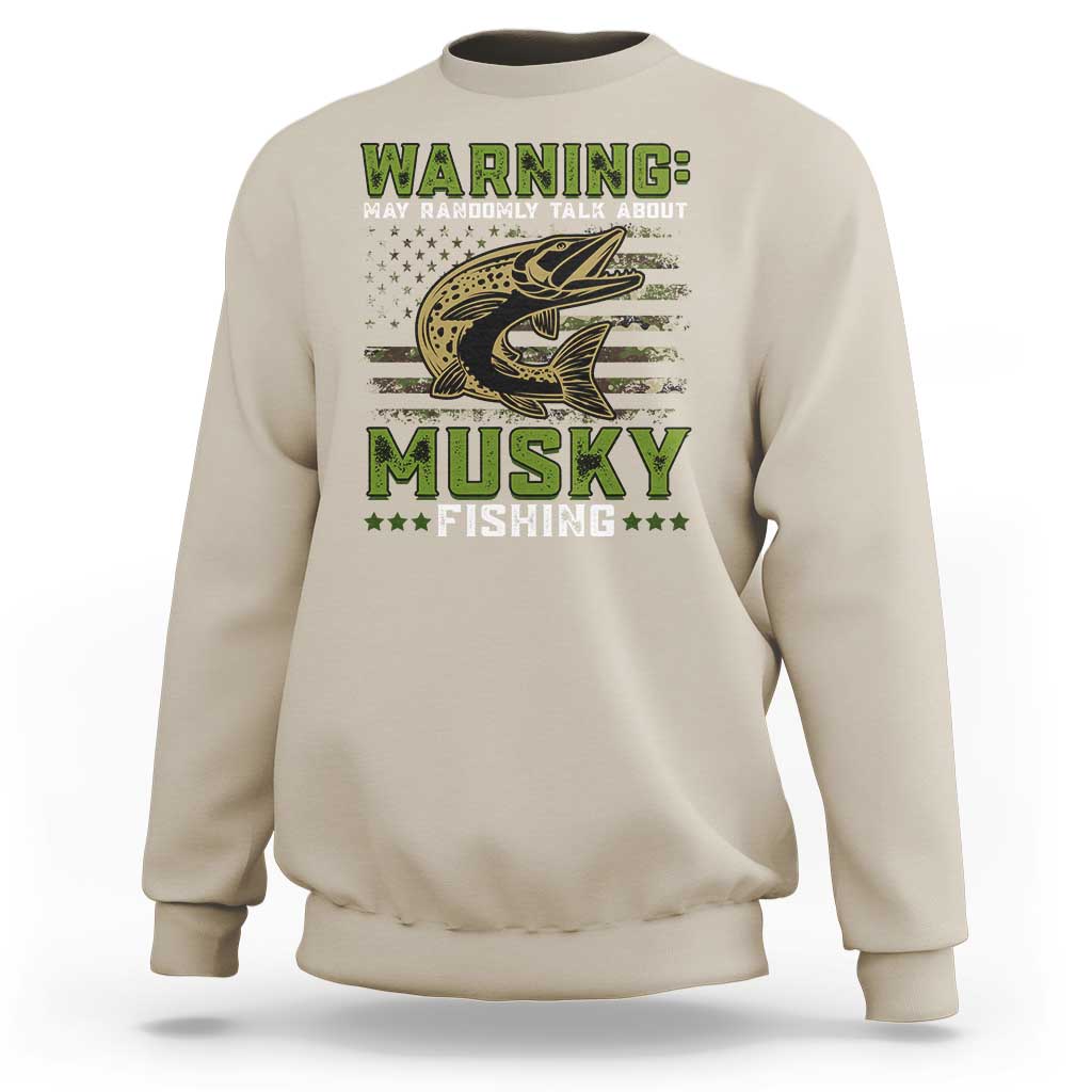 Warning May Randomly Talk About Musky Fishing Sweatshirt - Wonder Print Shop