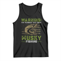 Warning May Randomly Talk About Musky Fishing Tank Top