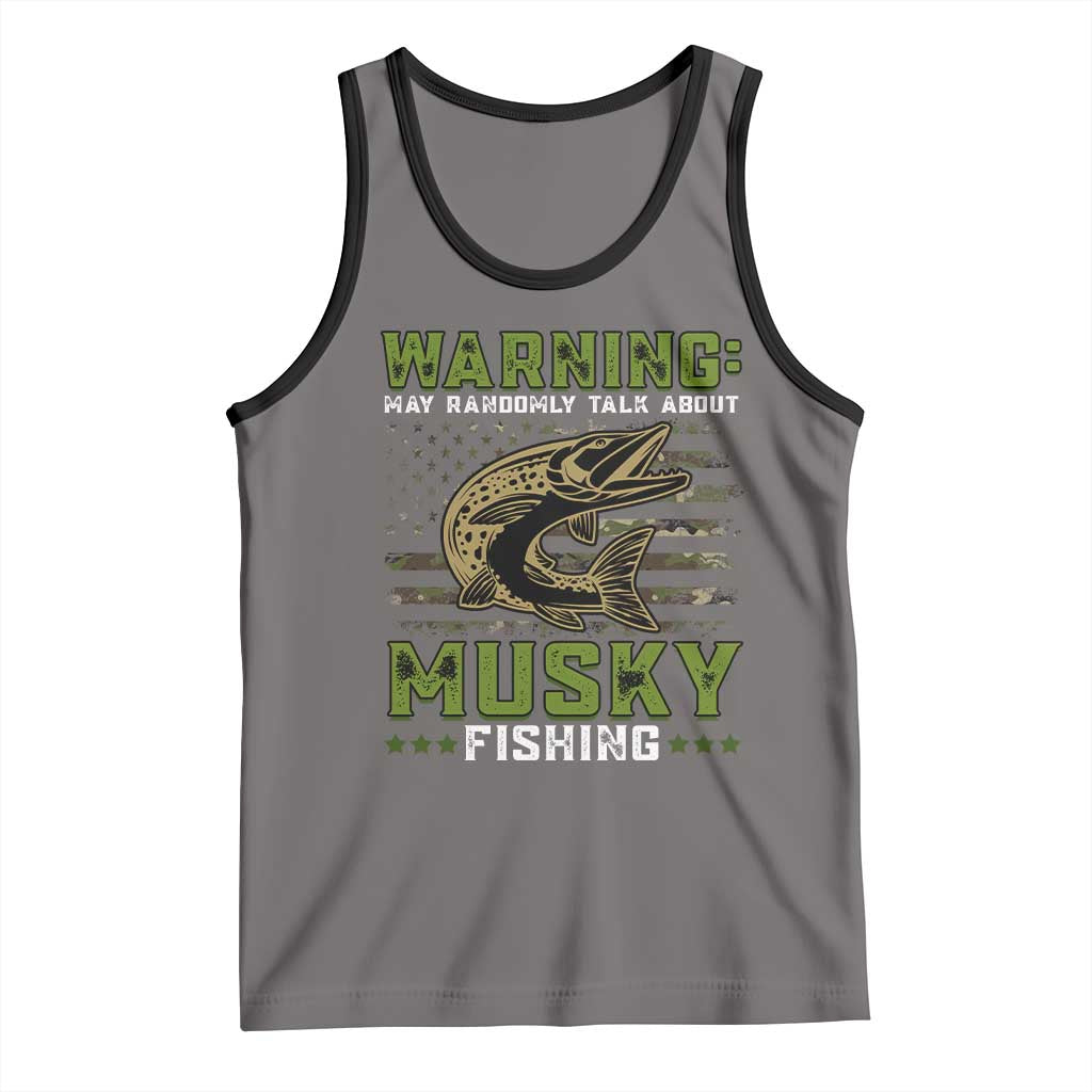 Warning May Randomly Talk About Musky Fishing Tank Top