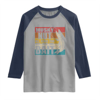 Musky Fishing Raglan Shirt Musky Nut All Other Fish Just Seem Like Bait