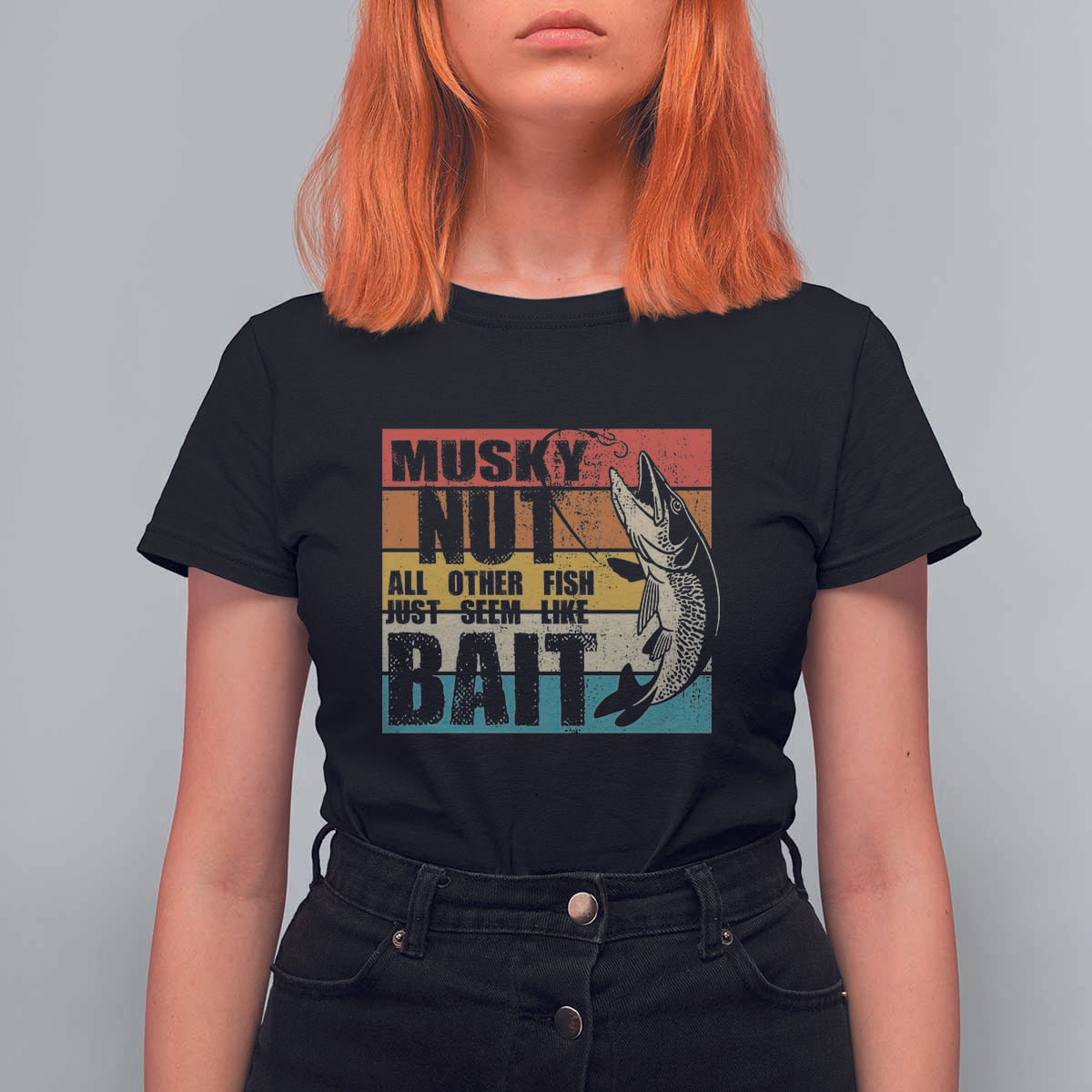 Musky Fishing T Shirt For Women Musky Nut All Other Fish Just Seem Like Bait - Wonder Print Shop
