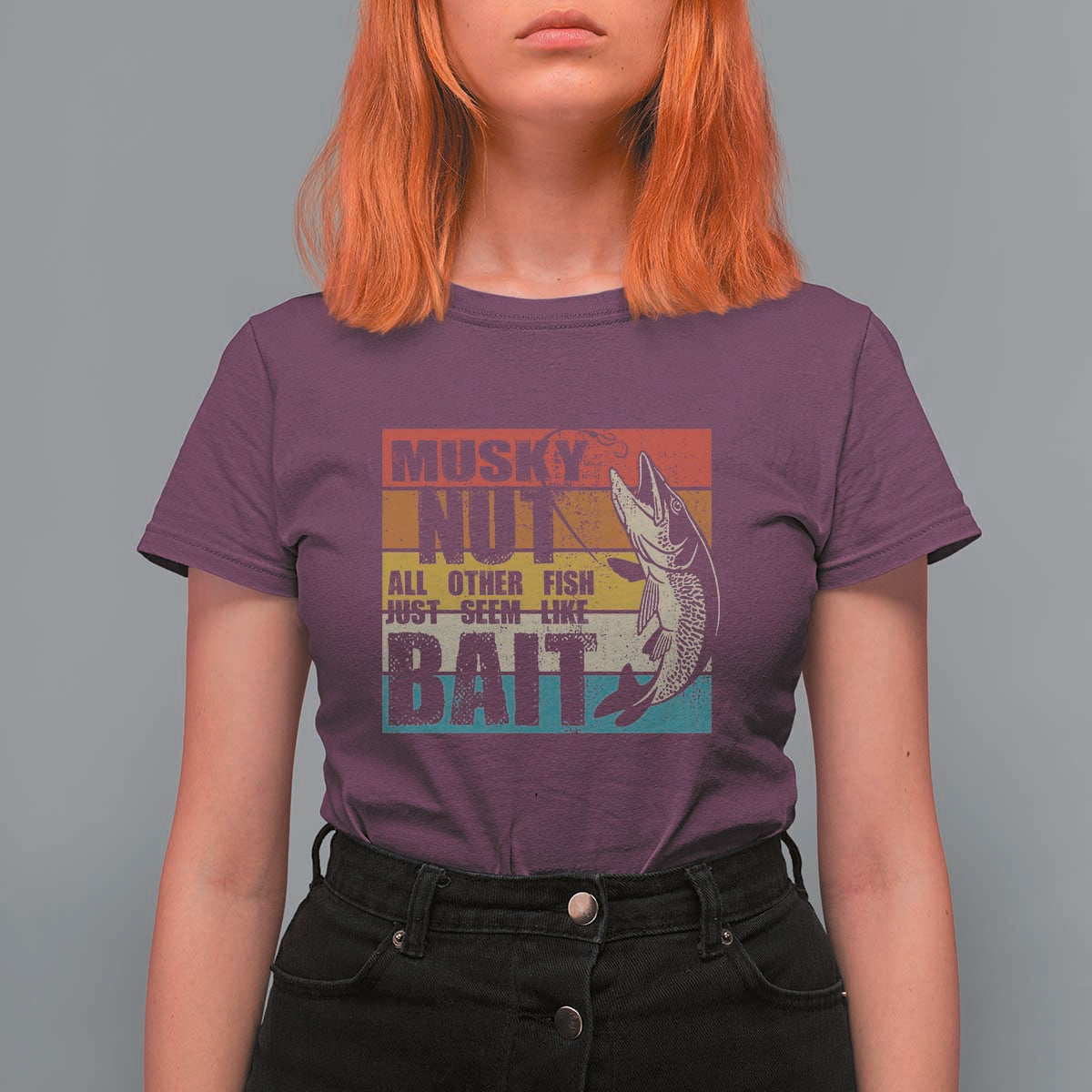 Musky Fishing T Shirt For Women Musky Nut All Other Fish Just Seem Like Bait - Wonder Print Shop