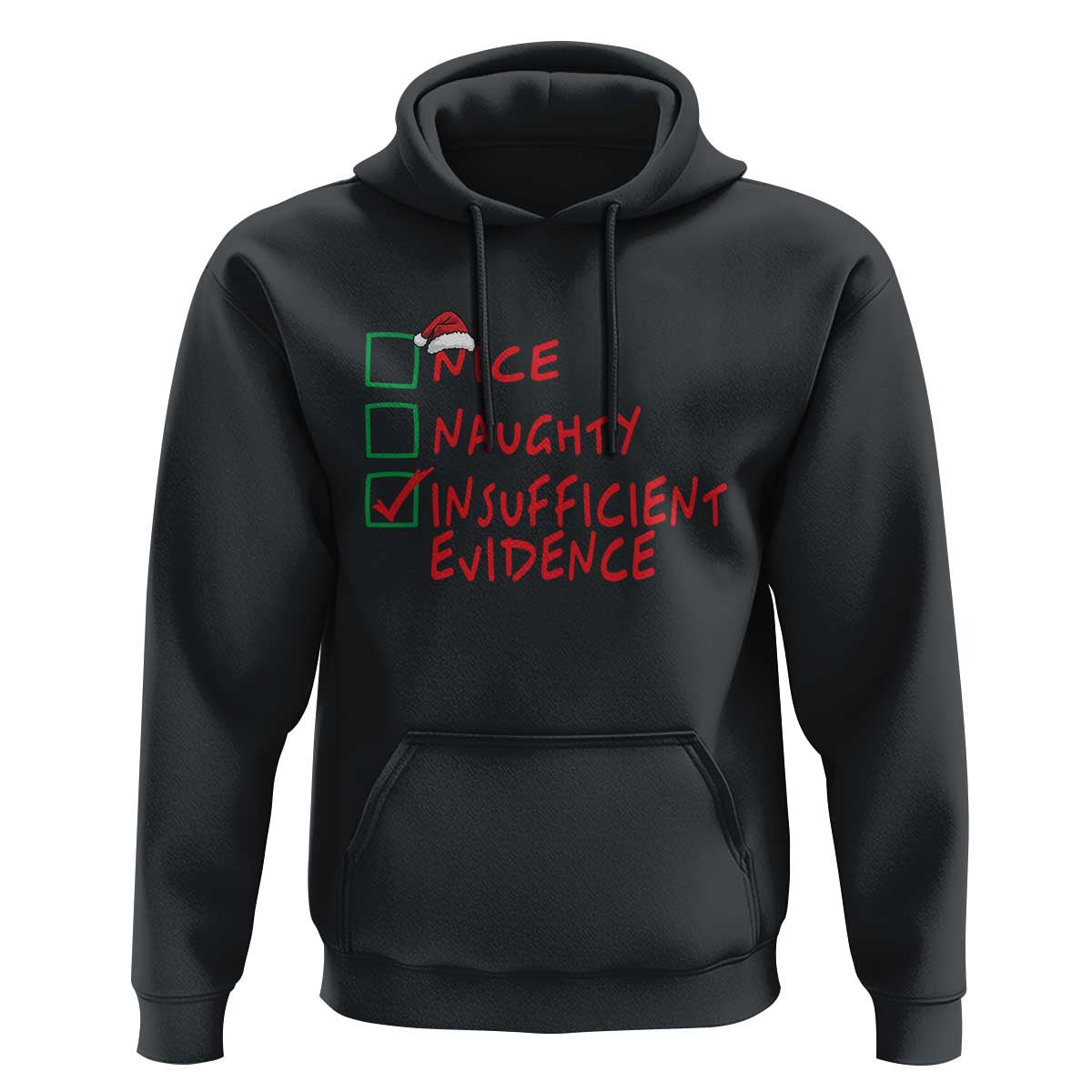 Funny Christmas Hoodie Nice Naughty Insufficient Evidence