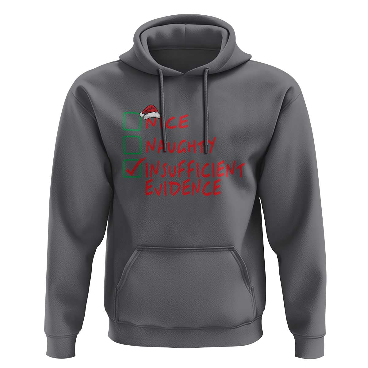 Funny Christmas Hoodie Nice Naughty Insufficient Evidence