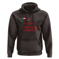 Funny Christmas Hoodie Nice Naughty Insufficient Evidence