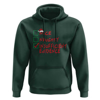 Funny Christmas Hoodie Nice Naughty Insufficient Evidence