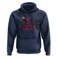 Funny Christmas Hoodie Nice Naughty Insufficient Evidence